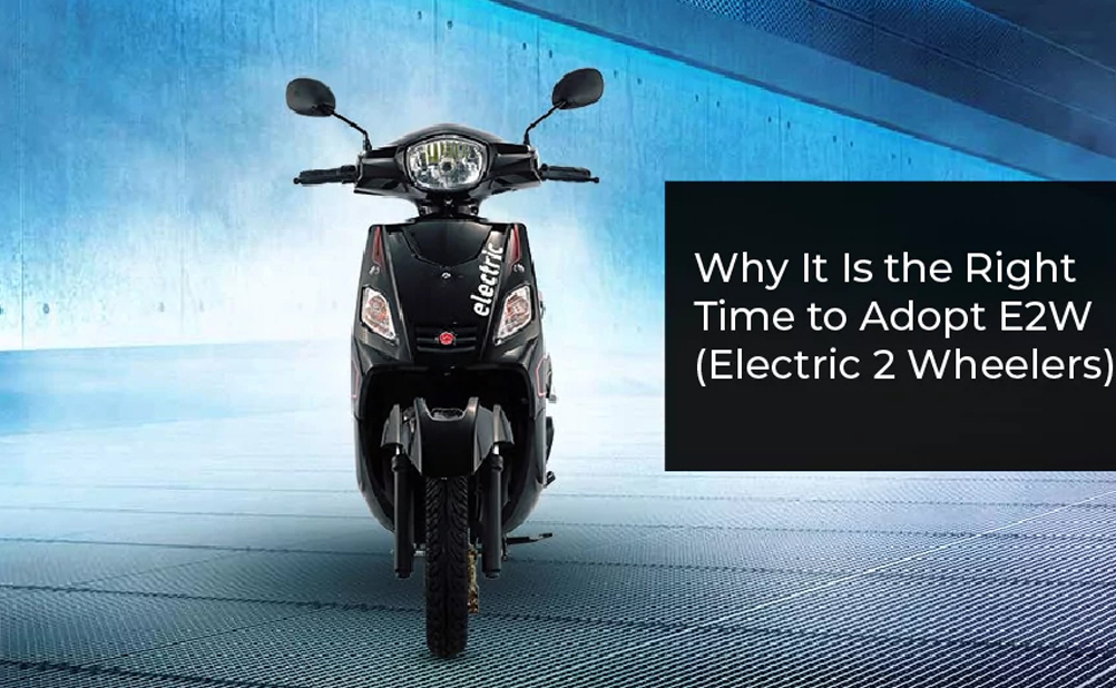 Why is it the right time for the Electric Two wheeler adoption?